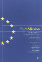 Daniel Dettling, Thomas Gawlitta, Leonard Novy, Maria Adebahr, Cornelius Brökelmann (Hg.) EuroMission. Neue Perspektiven für das erweiterte Europa.