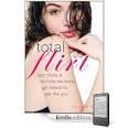 FREE IS MY LIFE: FREE Kindle Book: Total Flirt: Tips, Tricks, and