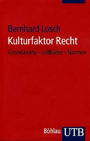 Prof. Dr. Dr. Bernhard Losch: Kulturfaktor Recht | Blog - Jocelyne ...