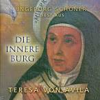 Teresa von Avila - Die innere Burg, Lesungen Ingeborg Schöner