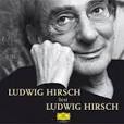 Ludwig Hirsch, Ludwig Hirsch liest Ludwig Hirsch, 0602527867403