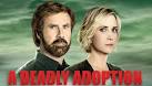 A-Deadly-Adoption-Trailer-.