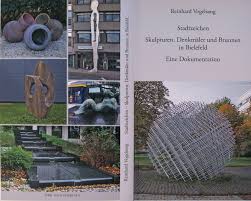 Reinhard Vogelsang: Stadtzeichen Skulpturen, Denkmäler und Brunnen in Bielefeld Eine Dokumentation. Bild der Buch Vorderseite Preis: 9,90 € In den Warenkorb