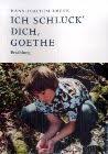 Literaturmarkt.info - Hans-Joachim Drenk: Ich schluck Dich Goethe