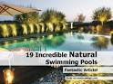 19 Incredible Natural Swimming Pools