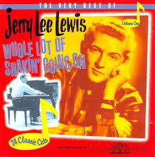 1957 - Jerry Lee Lewis - Whole Lotta Shakin' Going On  Images?q=tbn:ANd9GcR1uf_Zbikk5j45td1GfCv90Ux_3tYNdSJwvPcdCPg_KZsV7MZB