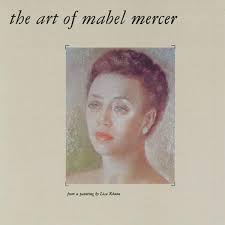 The Art of Mabel Mercer font here refers to the font used on the cover artwork of The Art of Mabel Mercer, which is an album by Mabel Mercer, ... - The-Art-of-Mabel-Mercer-by-Mabel-Mercer