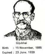 Renowned Gujarat educationist Gijubhai Badheka (1885-1939) was deeply influenced by ancient Indian methods of teaching and opposed the conventional ... - S1