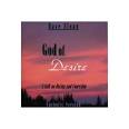 God of Desire: From Dating to Courtship to Paradise - Catholic