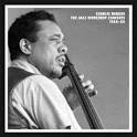 Listen to a Streaming Track From The Jazz Workshop Concerts 1964-65 - Charlesmingus_TheJazzWorkshopConcerts