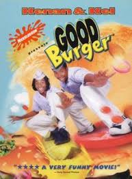 Welcome to Good burger  Images?q=tbn:ANd9GcRSz08iluqhklMf2vbokXHtGEFDypqarkkdVukdEYl436zQPOQz