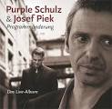 Purple Schulz & Josef Piek.