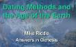 Dating Methods and the Age of the Earth