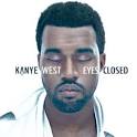 Here's a track that didn't make it onto the final version of Kanye's My ... - kanye-west-eyes-closed