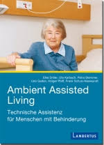 Elke Driller: Ambient assisted living. Technische Assistenz für Menschen mit Behinderung. Lambertus Verlag (Freiburg) 2009. 152 Seiten.