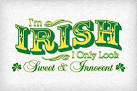 Get Laid On St. Patrick's Day, Kiss me I'm Irish pick-up lines