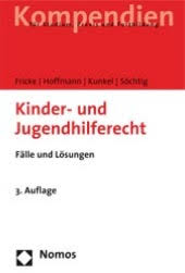 Astrid Fricke, Birgit Hoffmann, Peter-Christian Kunkel, Jürgen Söchtig: Kinder- und Jugendhilferecht. Fälle und Lösungen.