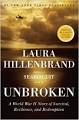 Unbroken: A World War II Story of Survival, Resilience, and.