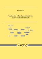 Buchbeschreibung: Katja Wegner : Visualisation of biochemical ...