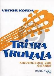 Tri Tra Trullala Das Kindergarten Liederbuch von Viktor Korda im ...