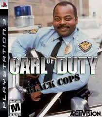 So who got Carl on Duty: Black Ops? Images?q=tbn:ANd9GcSeZx0ZyCHuFThq8zWuC8z20tFS-9whMLlpIKs3MWYPc7ZzVcw5HA