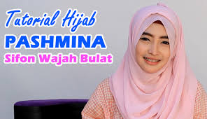 Tutorial Hijab Pashmina Sifon Wajah Bulat