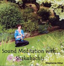Stephanie Hiller - Sound Meditation with Shakuhachi - StephanieHillerShakuhachiCD