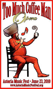 Too Much Coffee Man Opera - too-much-coffee-man-opera-20100616-122854