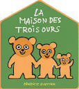 Afficher "La maison des trois ours"