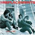11 – THE REPLACEMENTS « The Overload