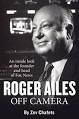Roger Ailes By: Zev Chafets - eBook - Kobo