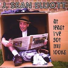J. Sean Elliott: At Least I\u0026#39;ve Got My Looks (CD) – jpc