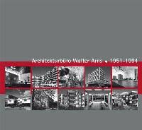 Herausgegeben von Grazyna Adamczyk-Arns. In unzähligen Schwarz-Weiß-Abbildungen werden fast alle Bauprojekte und Ausschreibung des Büros Walter Arns aus der ...