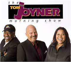 Tom Joyner Morning Show.