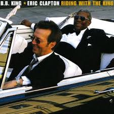 BB King & Eric Clapton - Riding With The King BB King & Eric Clapton - Riding With The King