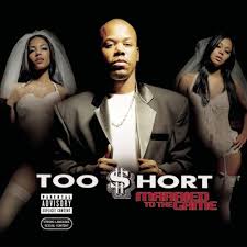 Too Short Married To The Game
