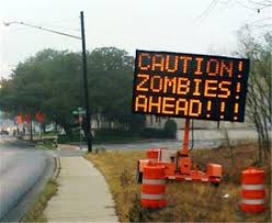 Road signs. Caution-zombies-ahead