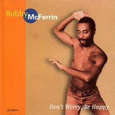 Bobby McFerrin - Dont Worry