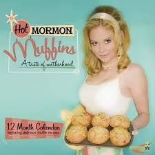 Hot Mormon Muffins:A Taste Of