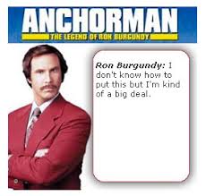 Random Anchorman Quotes