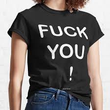 Fuck you fucking shirt jpg x Fuck you fucking shirt