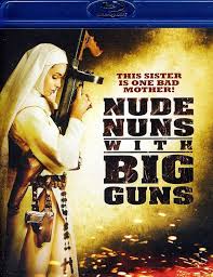 Sarah emmons breasts scene in nude nuns with big guns jpg x Nude nuns with big guns