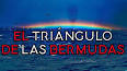 Las misteriosas desapariciones del Triángulo de las Bermudas ile ilgili video