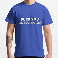 Fuck you fucking shirt jpg x Fuck you fucking shirt