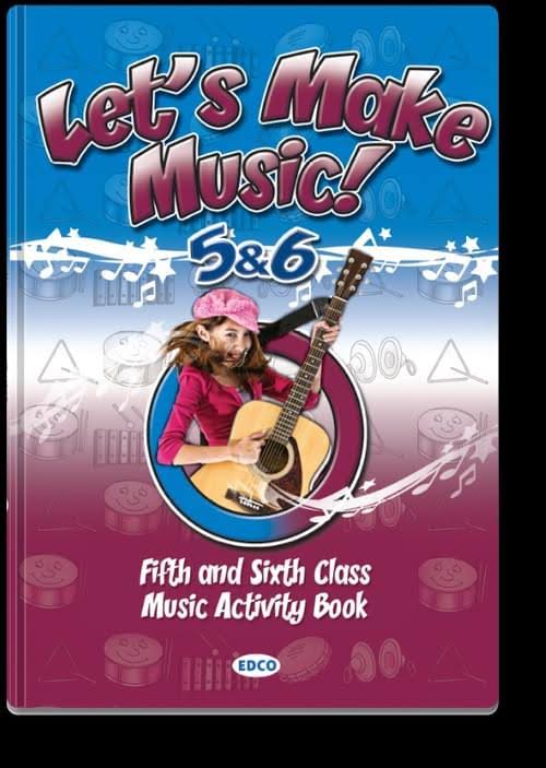 Let's Make Music 5 & 6 Activity Book: Fifth & Sixth Class