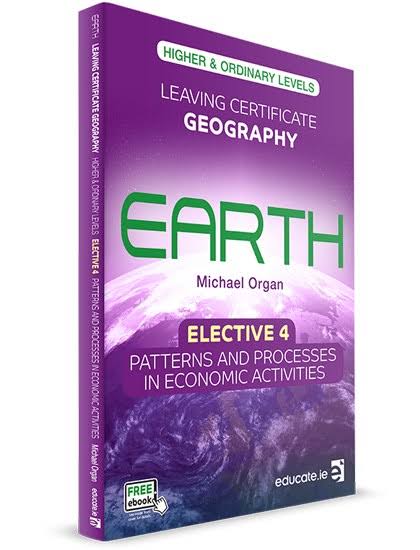 Earth Economic Environment Elective 4 Leaving Cert Geography - Educate.ie