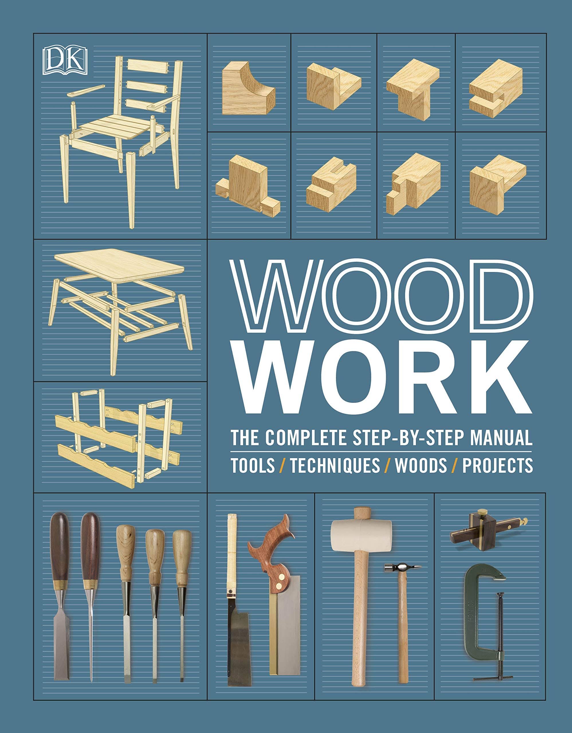 Woodwork: The Complete Step-by-step Manual [Book]
