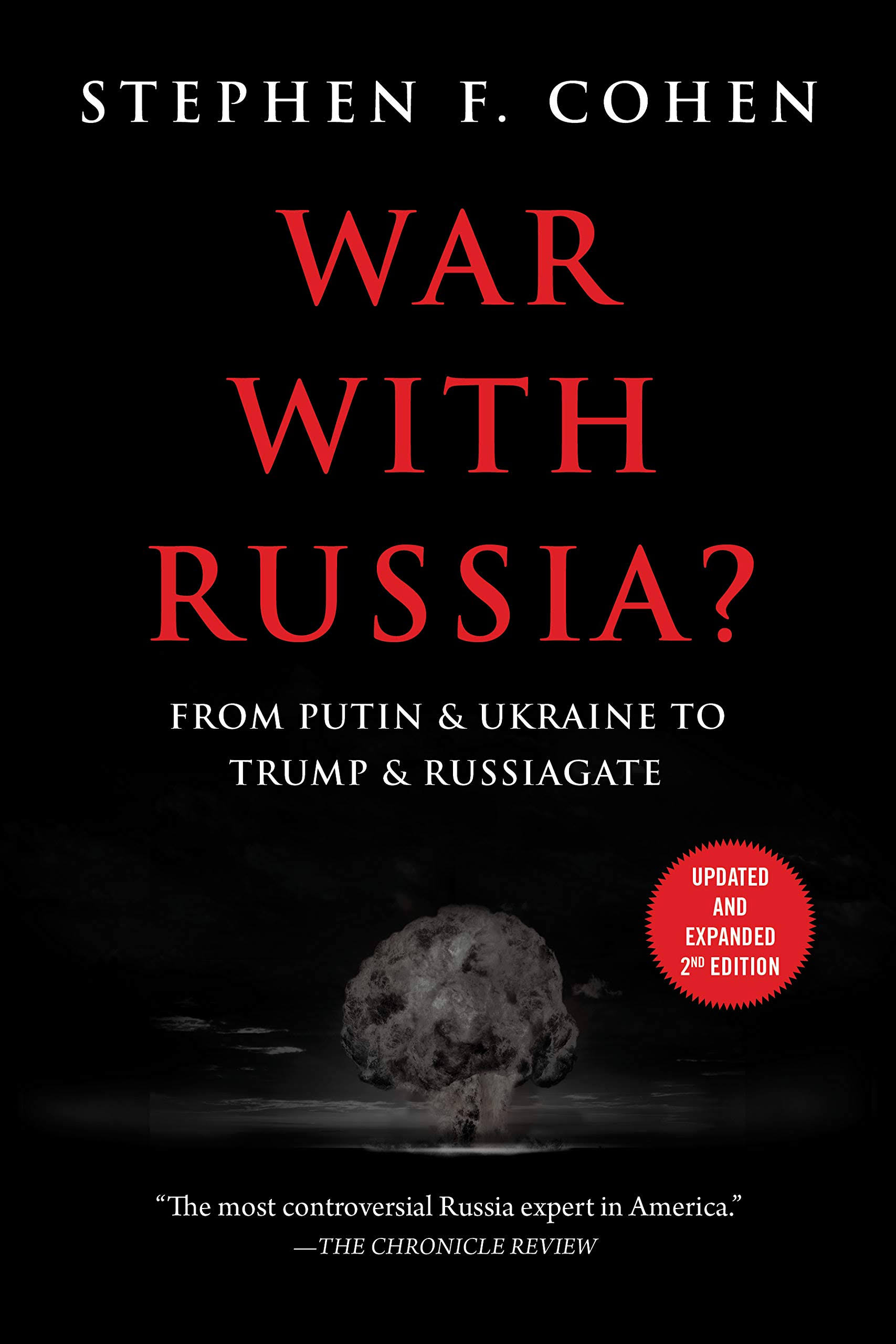 War With Russia? by Stephen F. Cohen