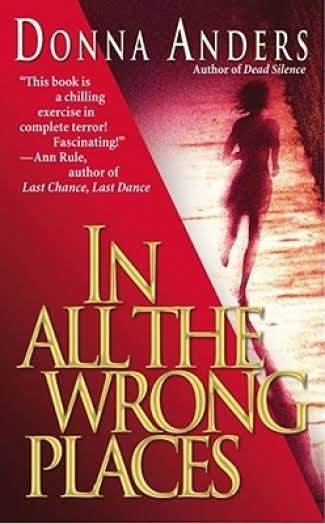 In All the Wrong Places [Book]