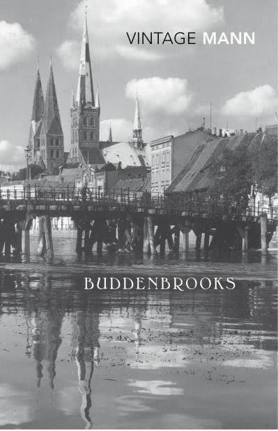 Buddenbrooks: The Decline of a Family by Mann Thomas